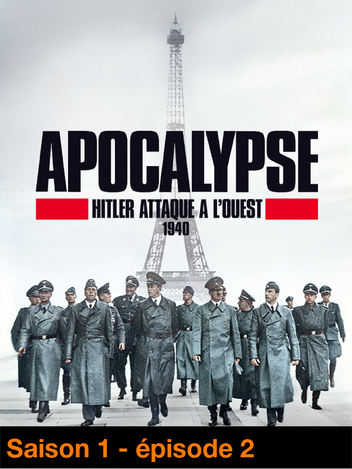 Apocalypse - Hitler attaque à l'ouest