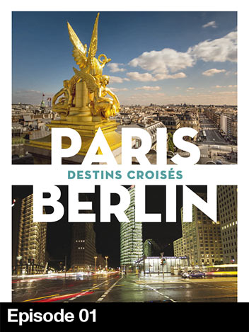 Paris-Berlin : destins croisés
