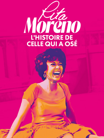 Rita Moreno, l'histoire de celle qui a osé