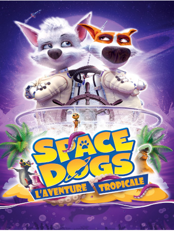 Space dogs : l'aventure tropicale