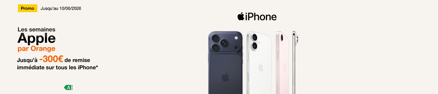 Les semaines Apple par Orange jusqu'au 10 juin 2026 Jusqu’à -300€ de remise immédiate sur tous les iPhone*