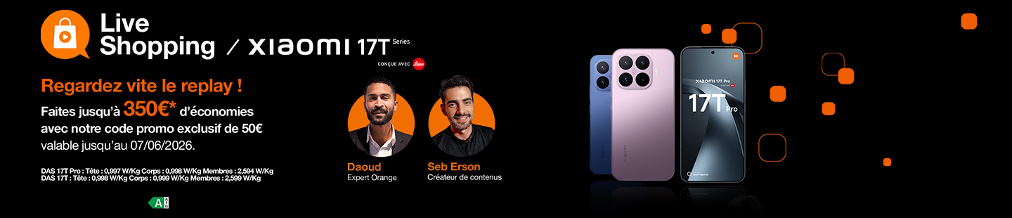 Live Shopping Xiaomi 17T Regardez vite le replay ! Jusqu'à 350€* d'économies avec notre code promo de 50€