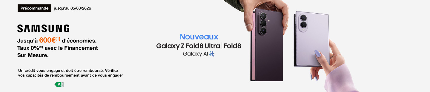 Nouveaux Samsung Galaxy Z Fold8 et Z Fold8 Ultra jusqu’à 600 euros d’économies jusqu’au 05 aout 2026