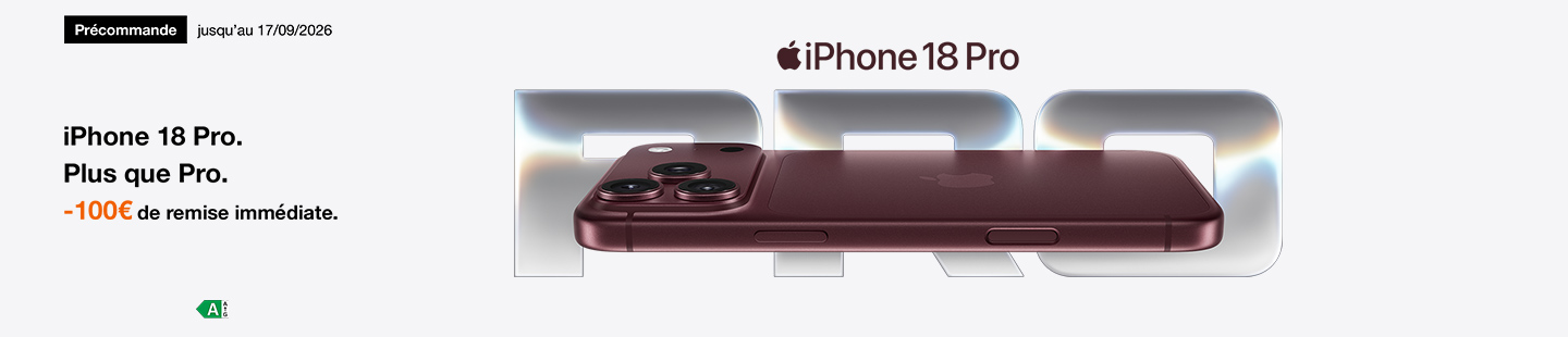 Précommande jusqu'au 17/09/2026. iPhone 18 Pro. Plus que Pro. -100€ de remise immédiate.