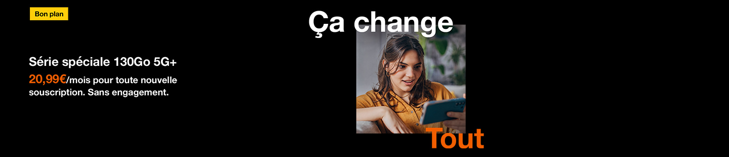 Bon plan Série Spéciale 130Go 5G 20,99/mois pour toute nouvelle souscription. Sans engagement.