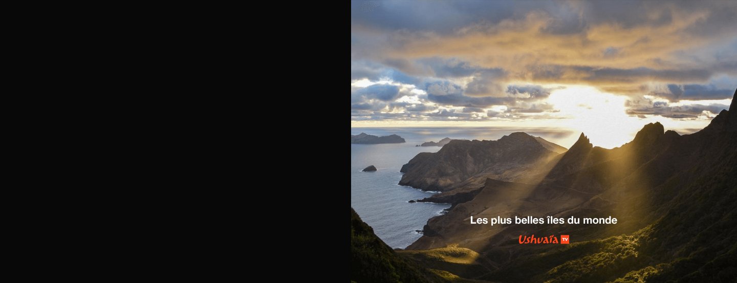 Les plus belles îles du monde sur Ushuaïa TV