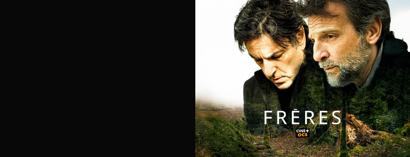 Frères sur CINE+ OCS