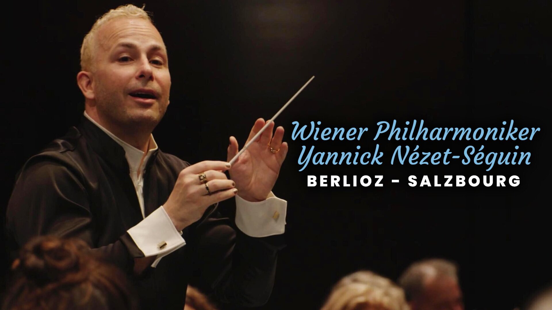 Wiener Philharmoniker, Yannick Nézet-Séguin: Berlioz - Salzbourg