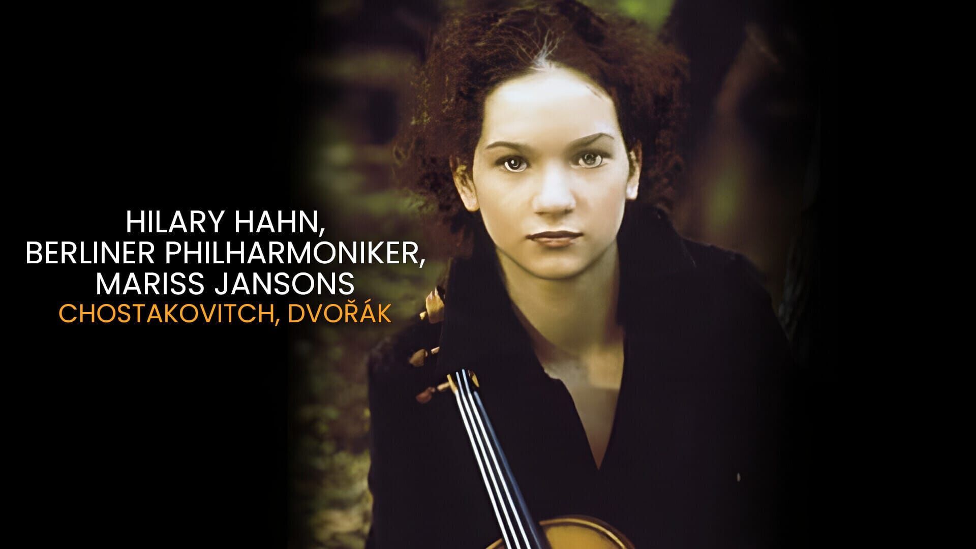 Hilary Hahn, Berliner Philharmoniker, Mariss Jansons: Chostakovitch, Dvořák