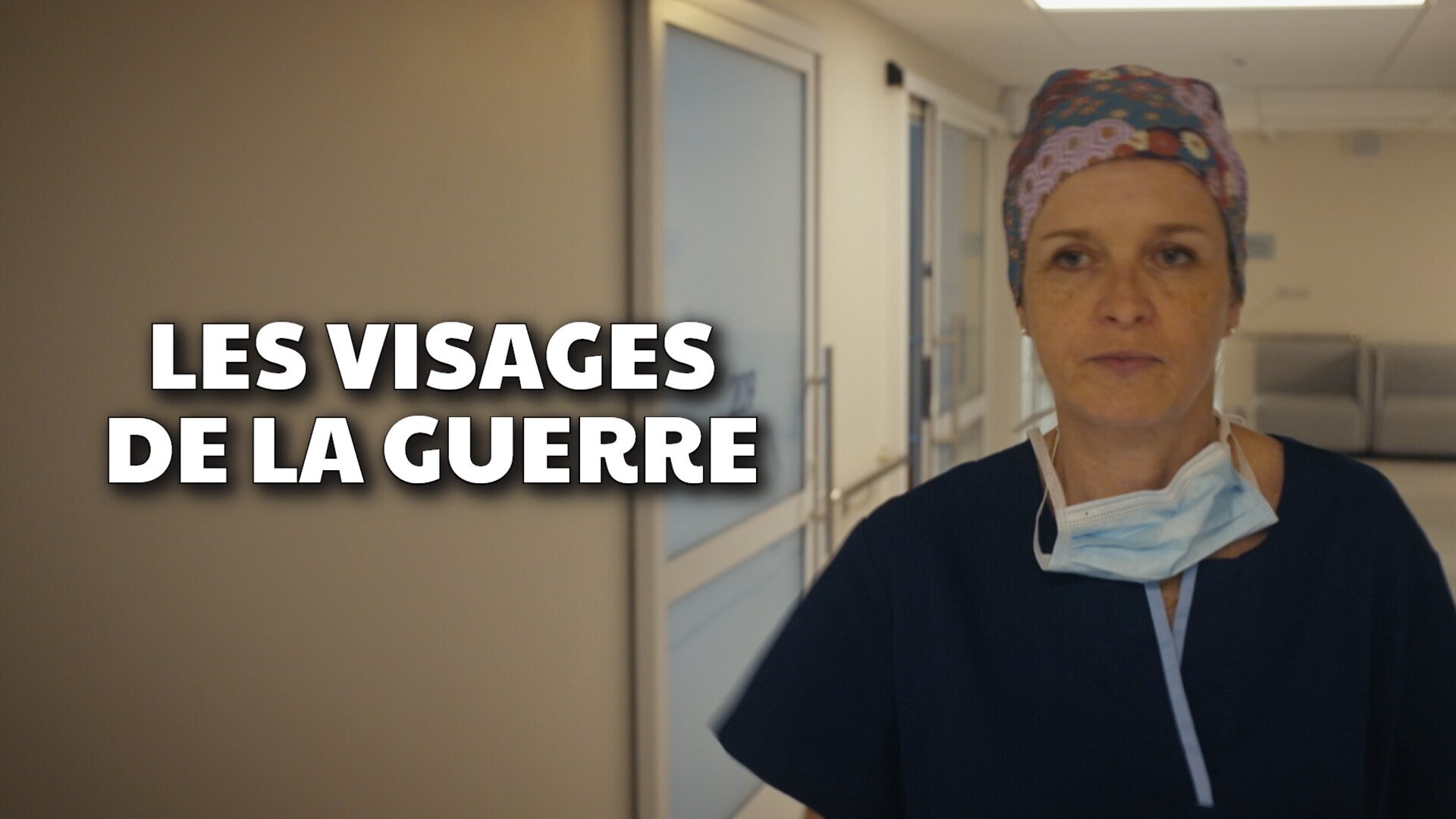 Les visages de la guerre