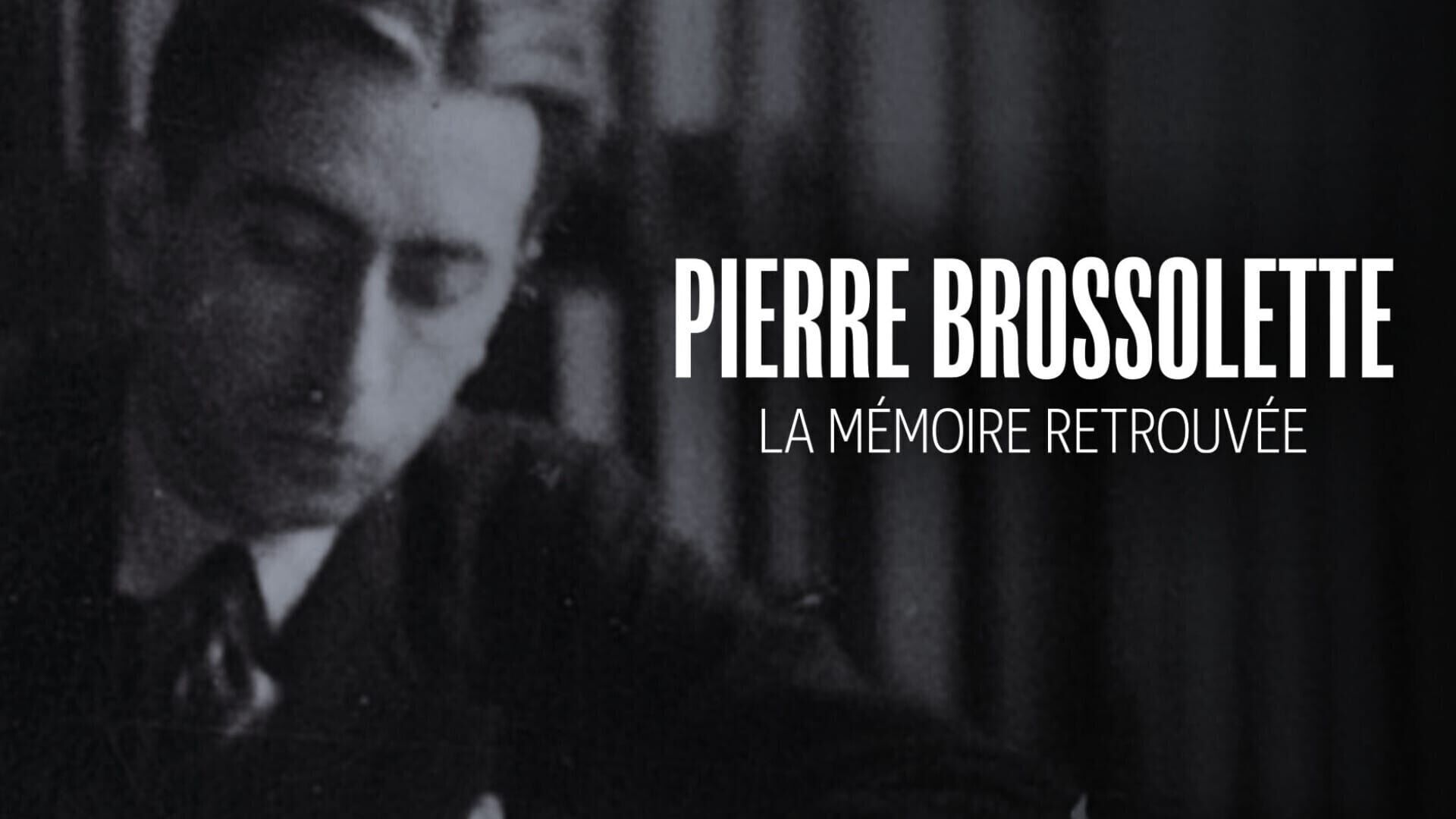 Pierre Brossolette : La mémoire retrouvée