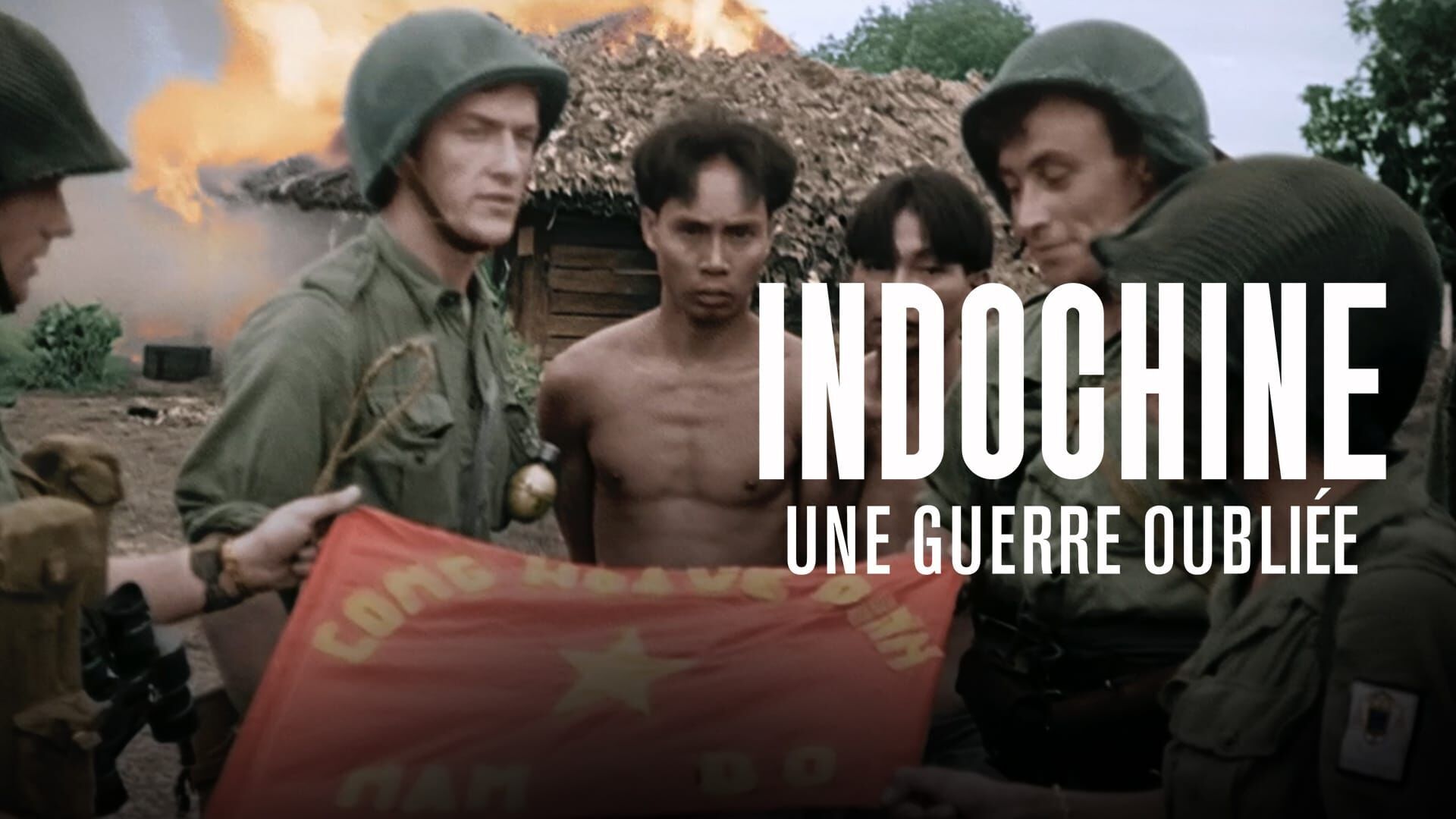 Indochine, une guerre oubliée