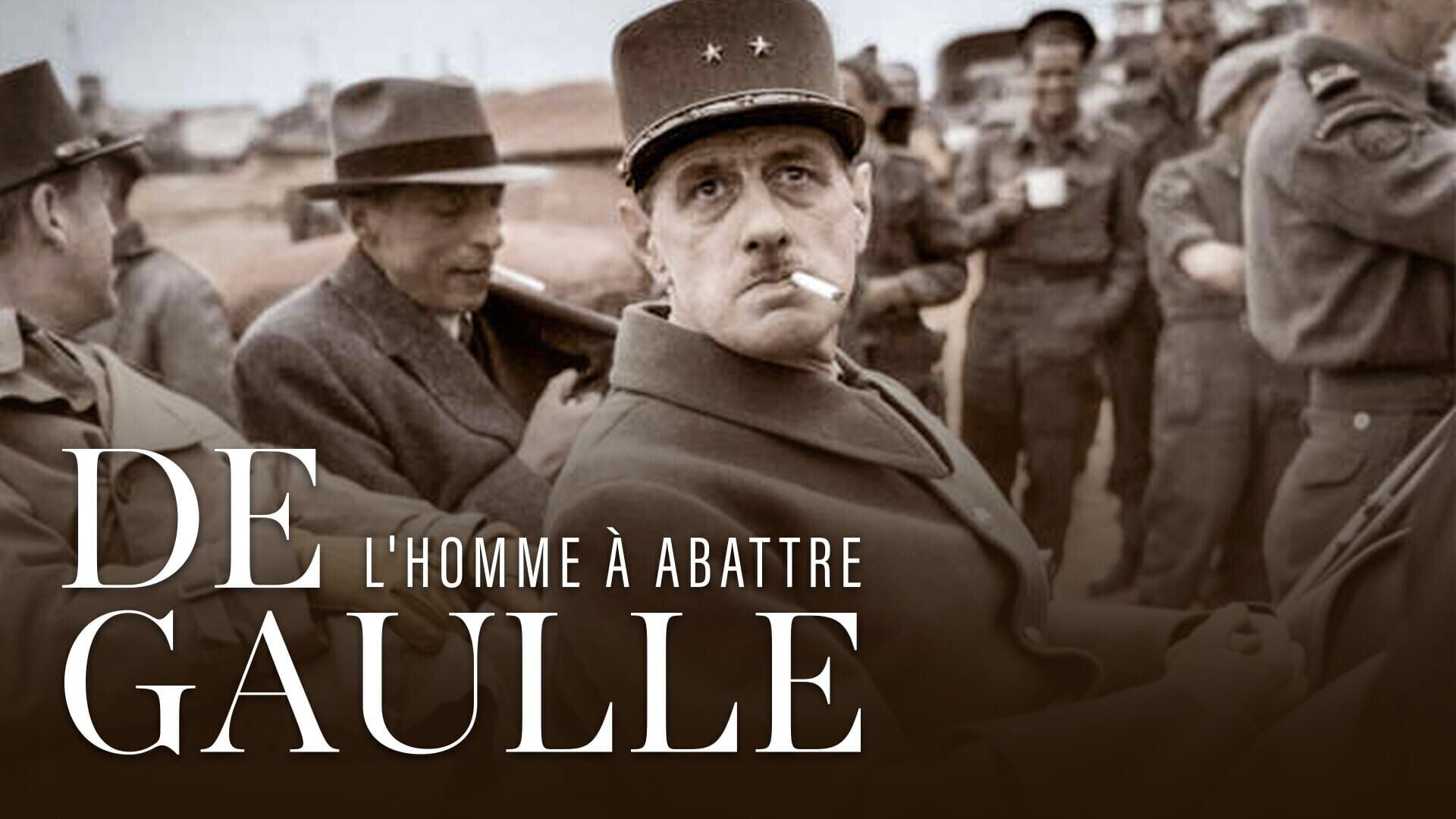 De Gaulle, l'homme à abattre