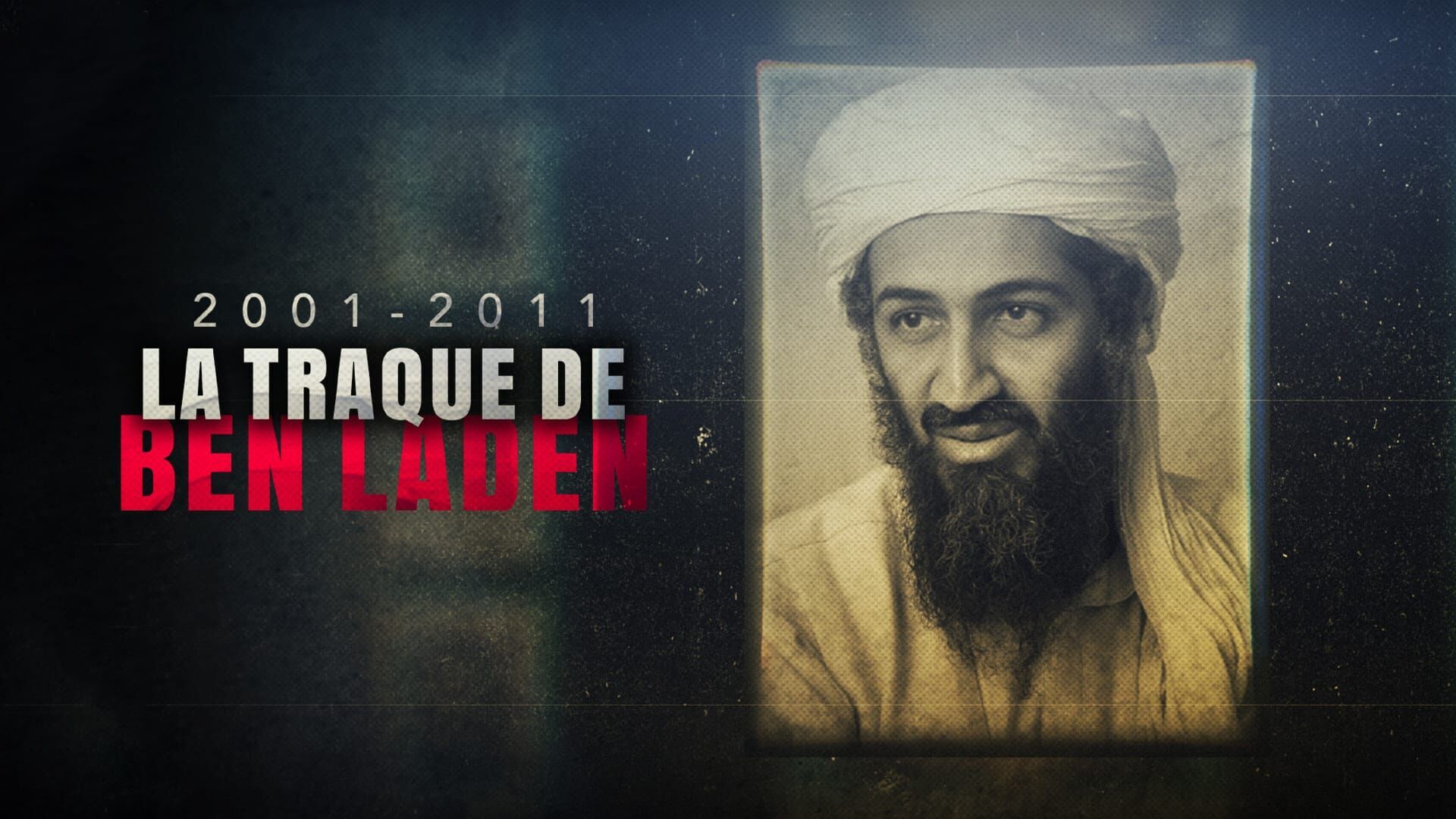 2001-2011 : la traque de Ben Laden
