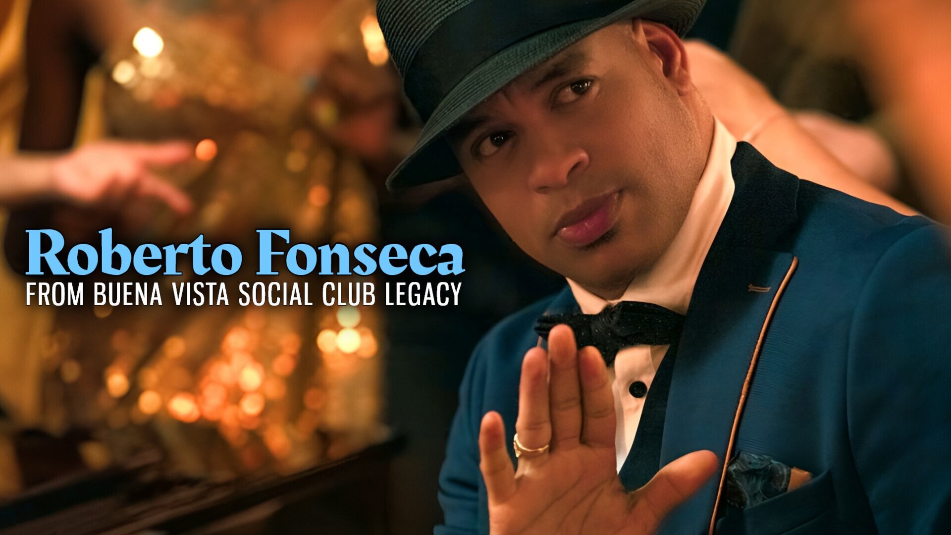 Roberto Fonseca : From Buena Vista Social Club legacy