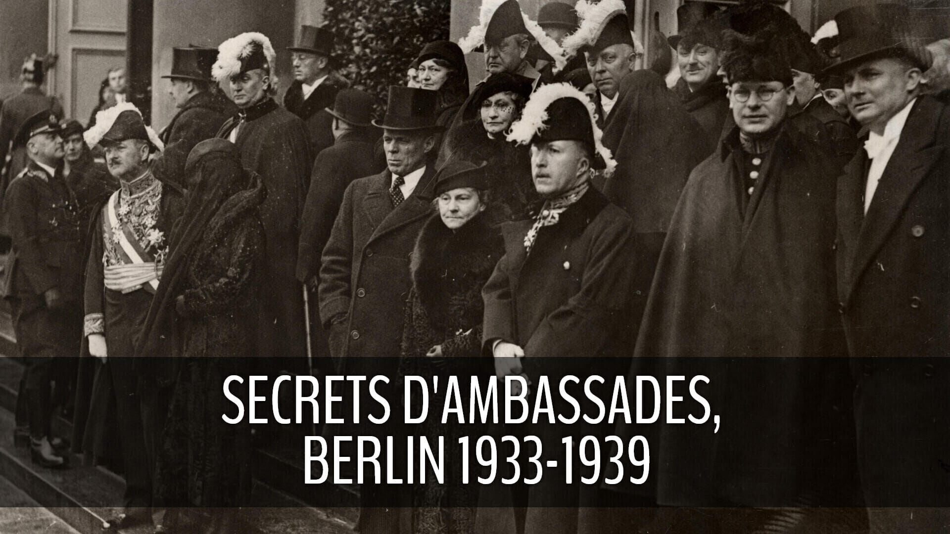 Secrets d'ambassades, Berlin 1933-1939