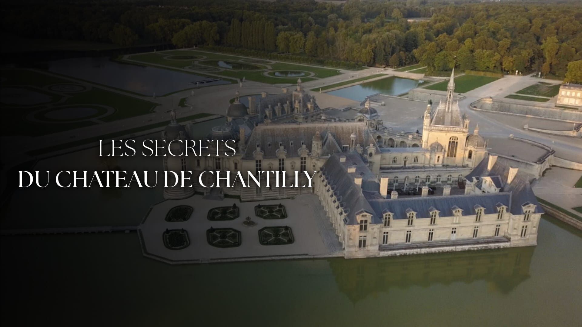 Les secrets du château de Chantilly