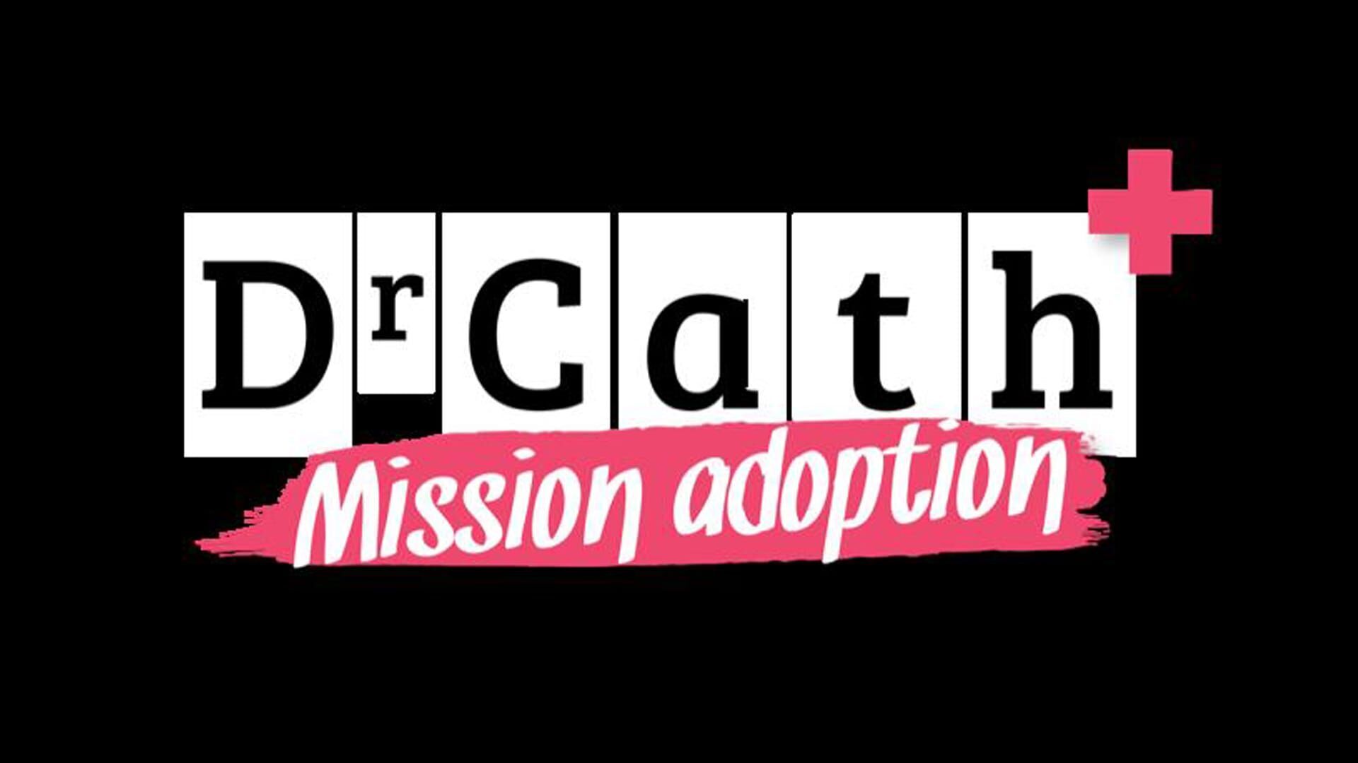 Dr Cath : Mission adoption
