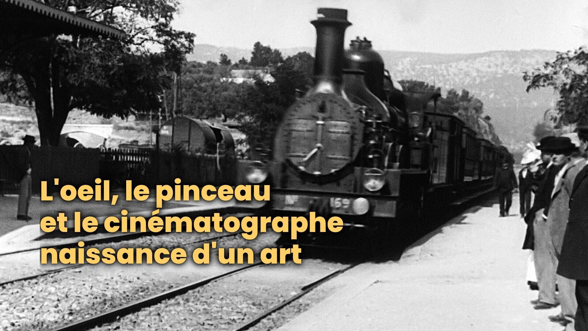 L'oeil, le pinceau et le cinématographe : naissance d'un art