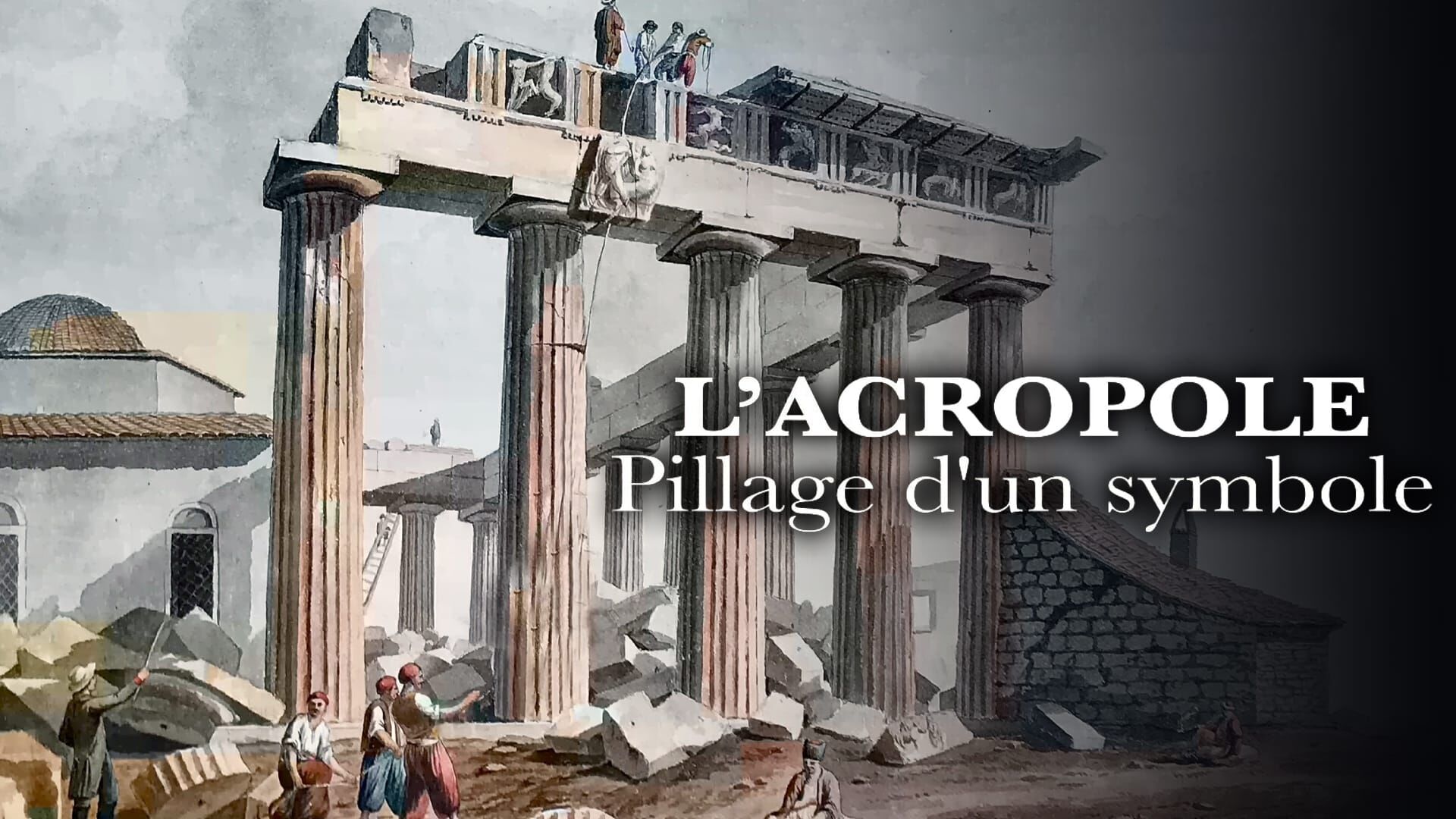 L'Acropole : Le pillage d'un symbole