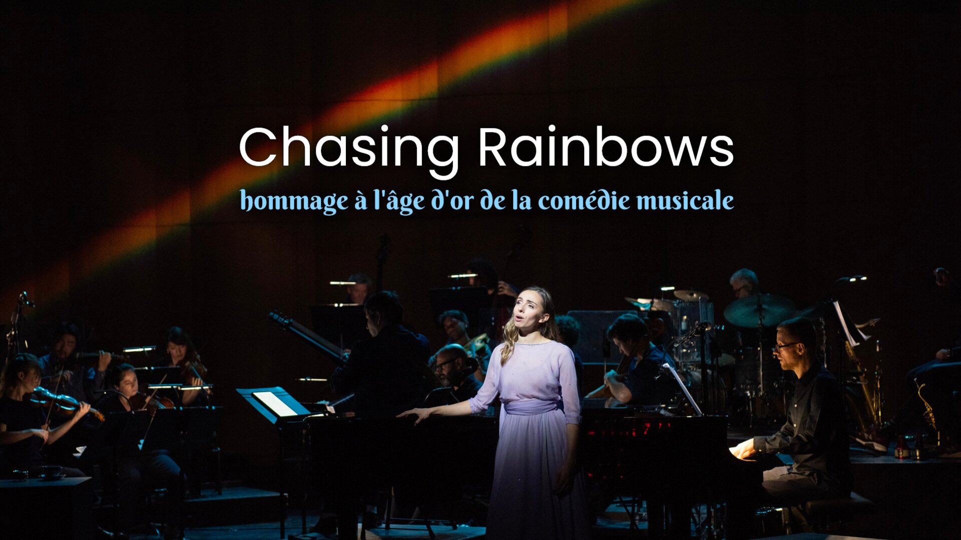 Chasing Rainbows : hommage à l'âge d'or de la comédie musicale