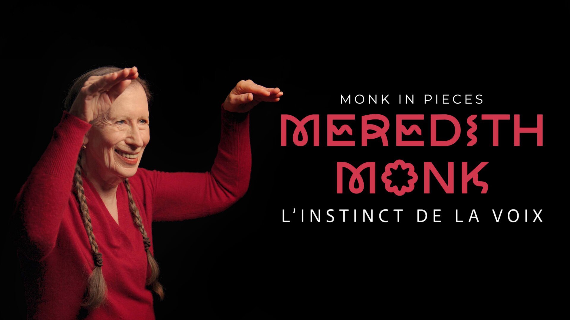 Monk in Pieces : Meredith Monk, l'instinct de la voix