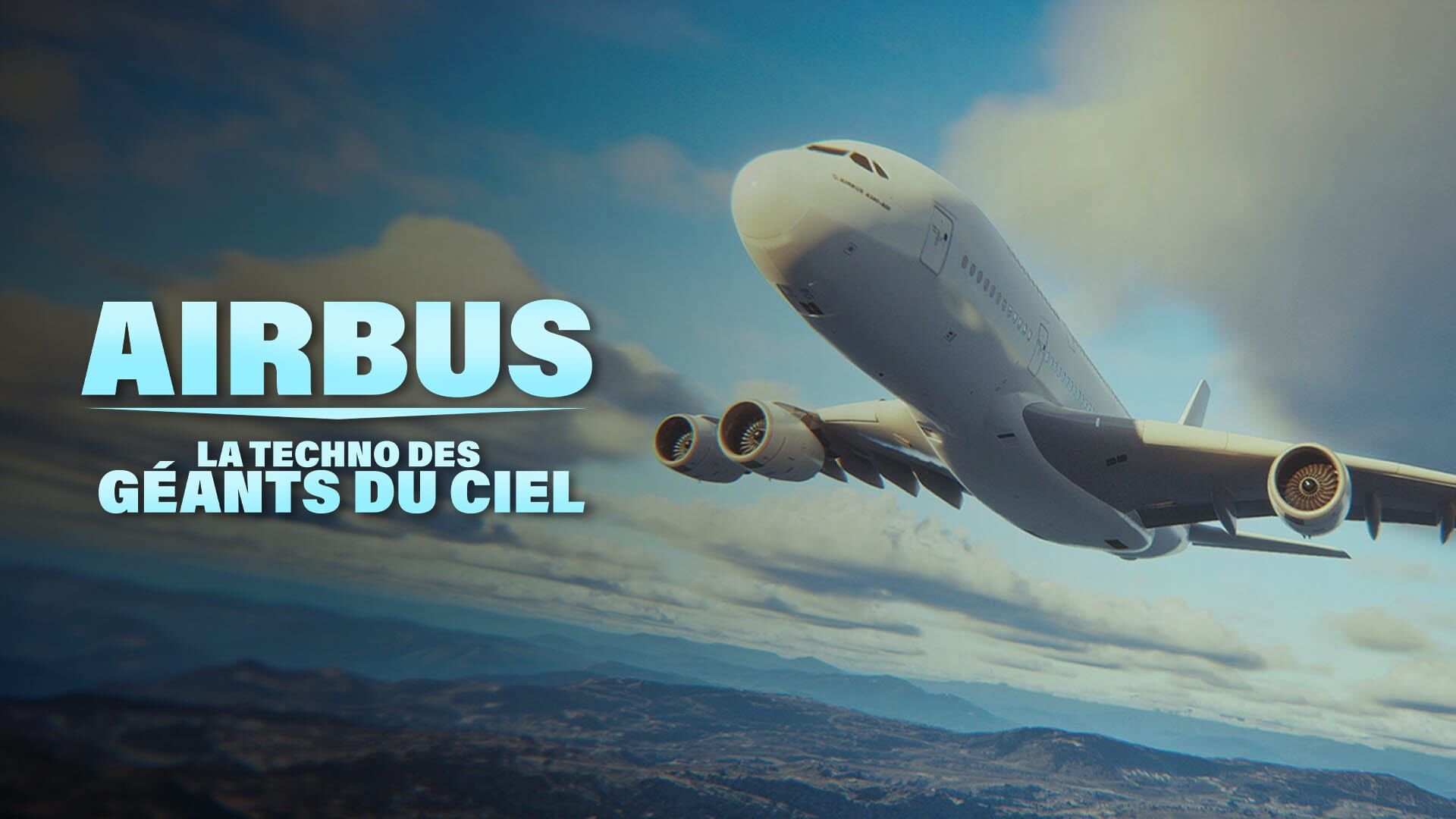 Airbus : la techno des géants du ciel