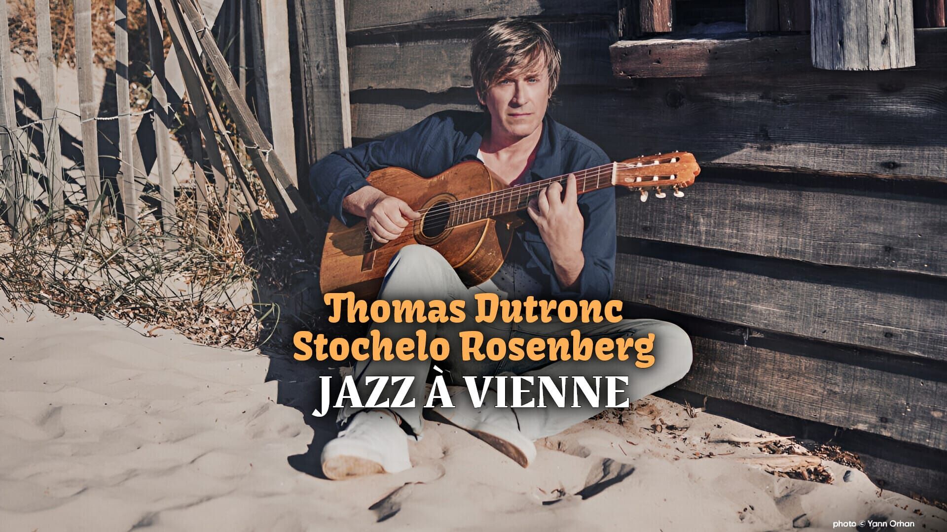 Thomas Dutronc, Stochelo Rosenberg - Jazz à Vienne