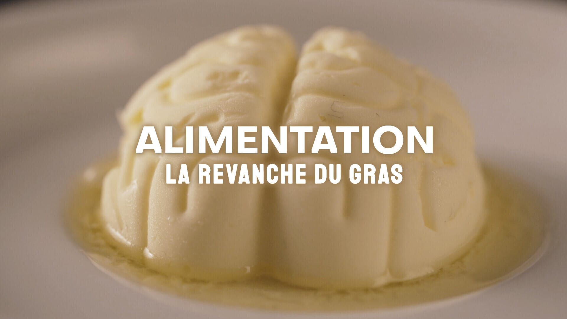 Alimentation, la revanche du gras