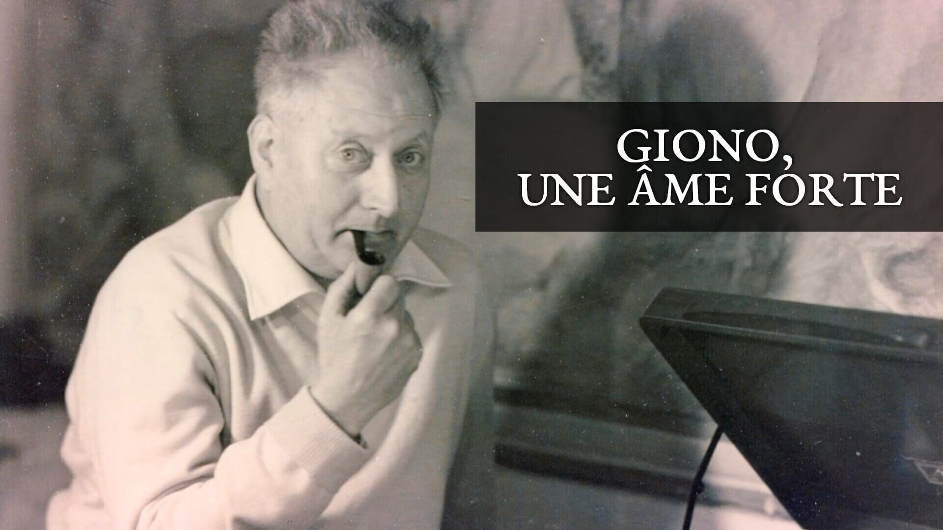 Giono, une âme forte