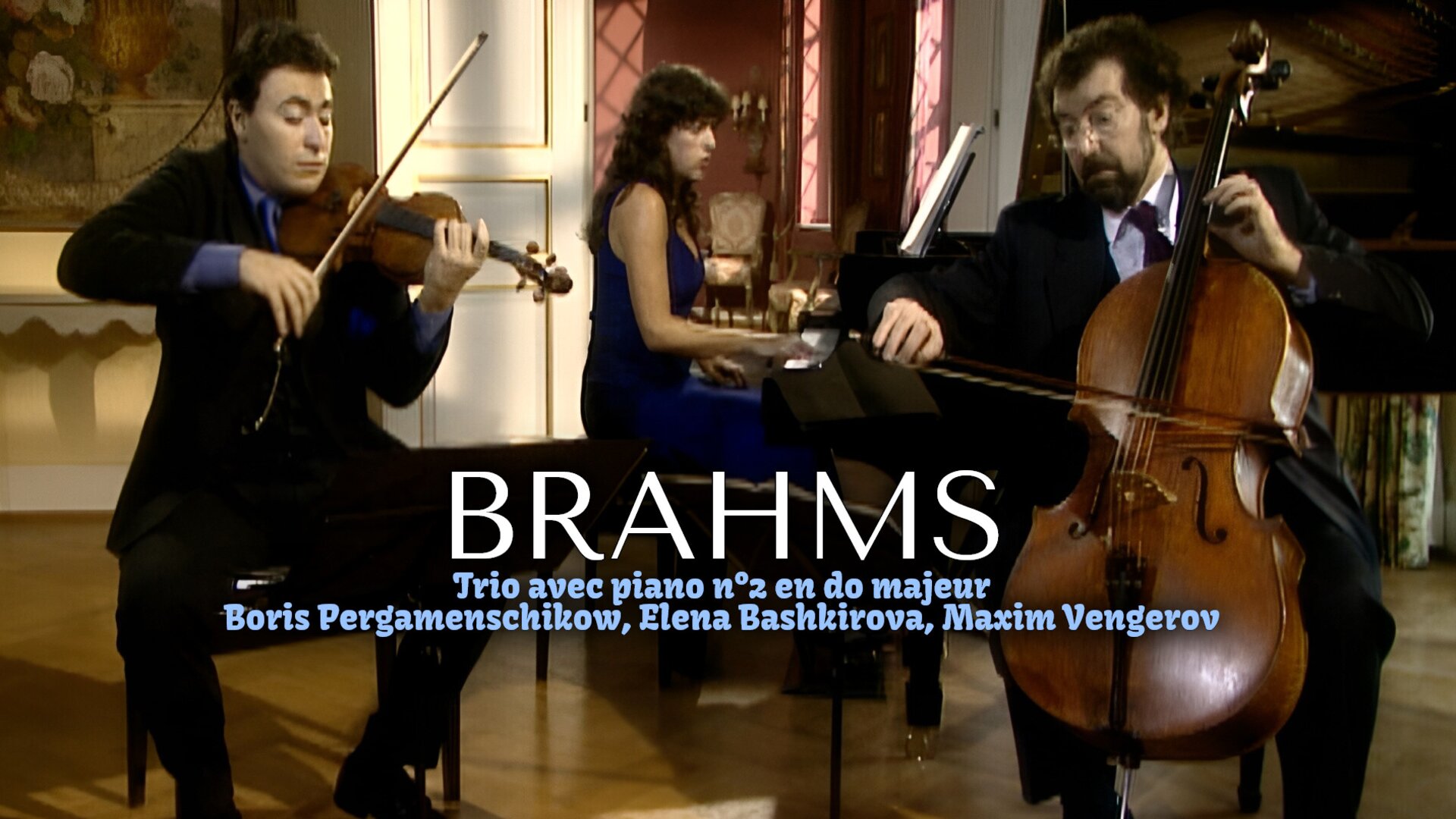 Brahms : Trio avec piano n°2 en do majeur - Boris Pergamenschikow, Elena Bashkirova, Maxim Vengerov