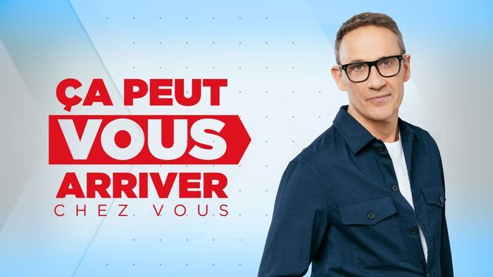 Ça peut vous arriver chez vous