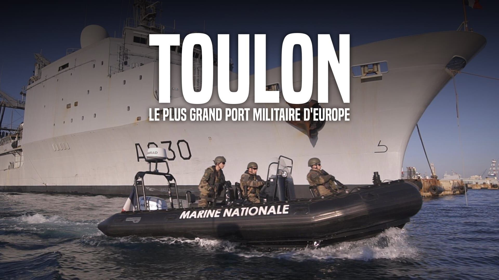 Toulon : le plus grand port militaire d'Europe
