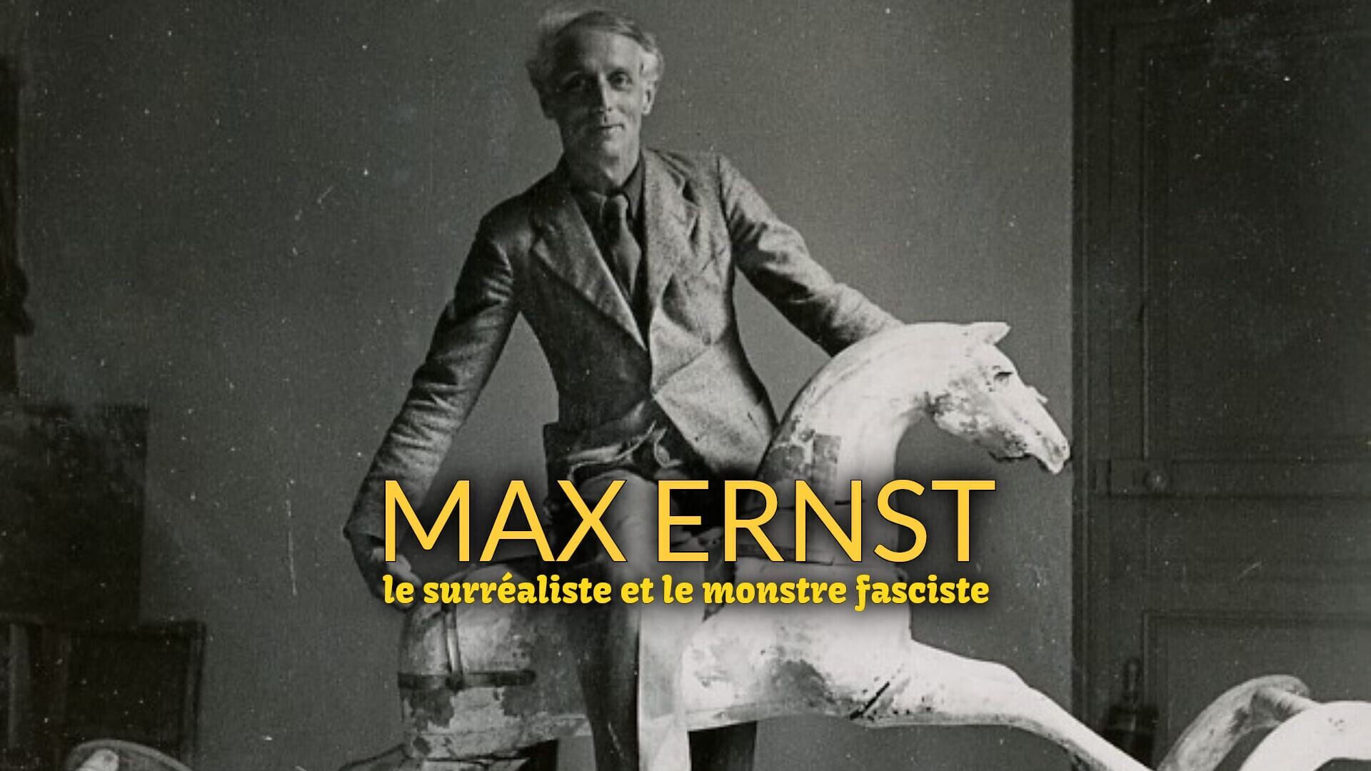 Max Ernst, le surréaliste et le monstre fasciste