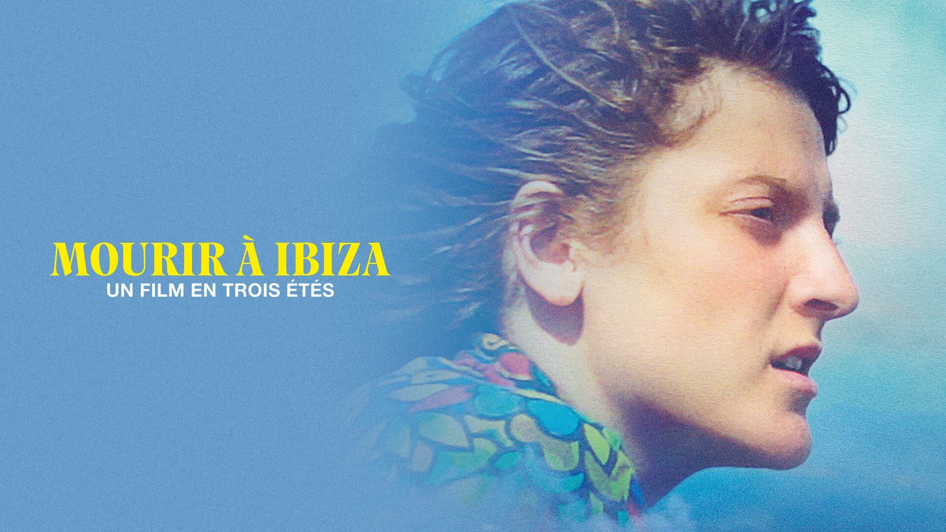 Mourir à Ibiza (Un film en trois étés)