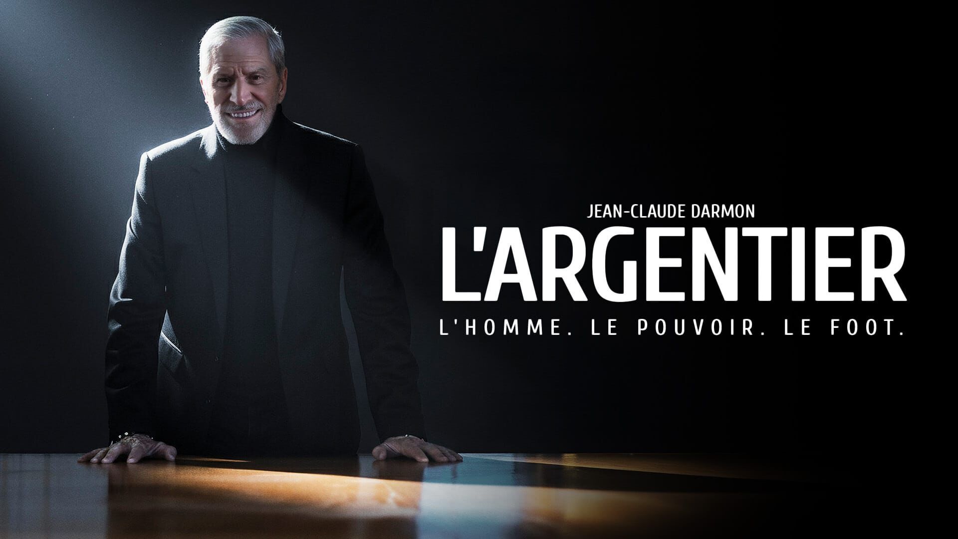 Jean-Claude Darmon l'Argentier : L'homme, le pouvoir, le foot