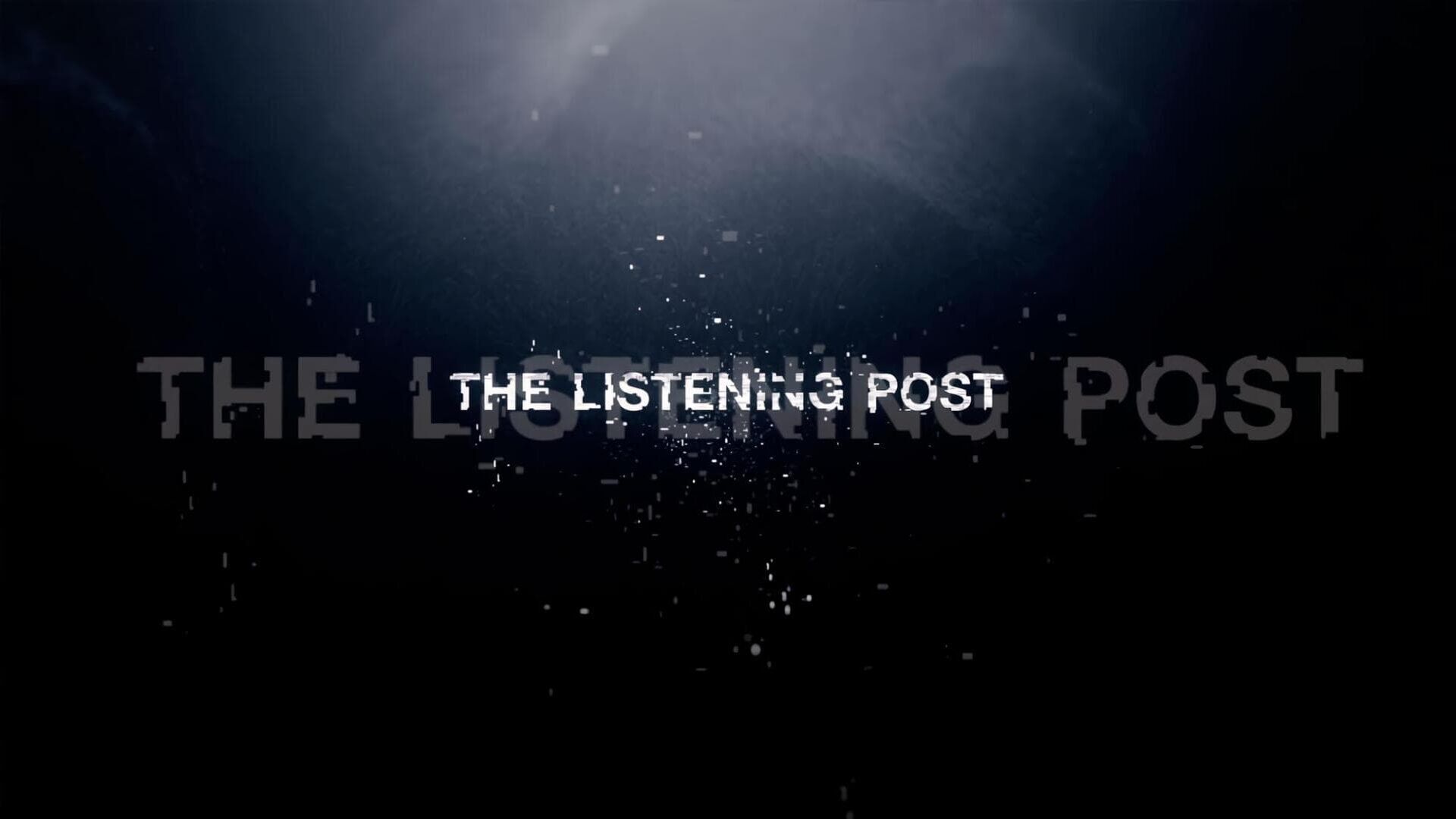 The Listening Post