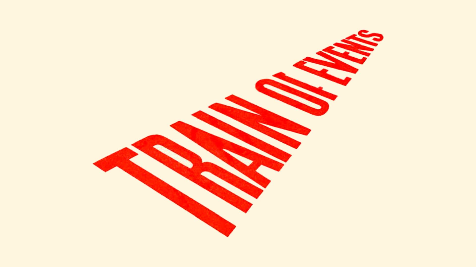 Train of Events