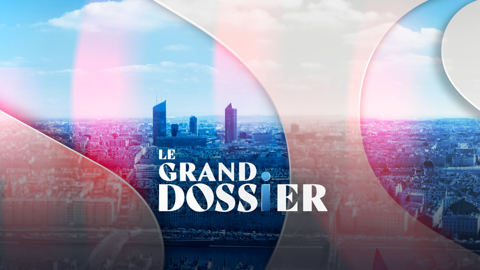 Le grand dossier