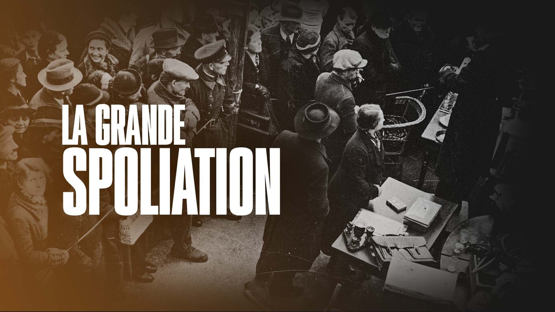 La Grande Spoliation