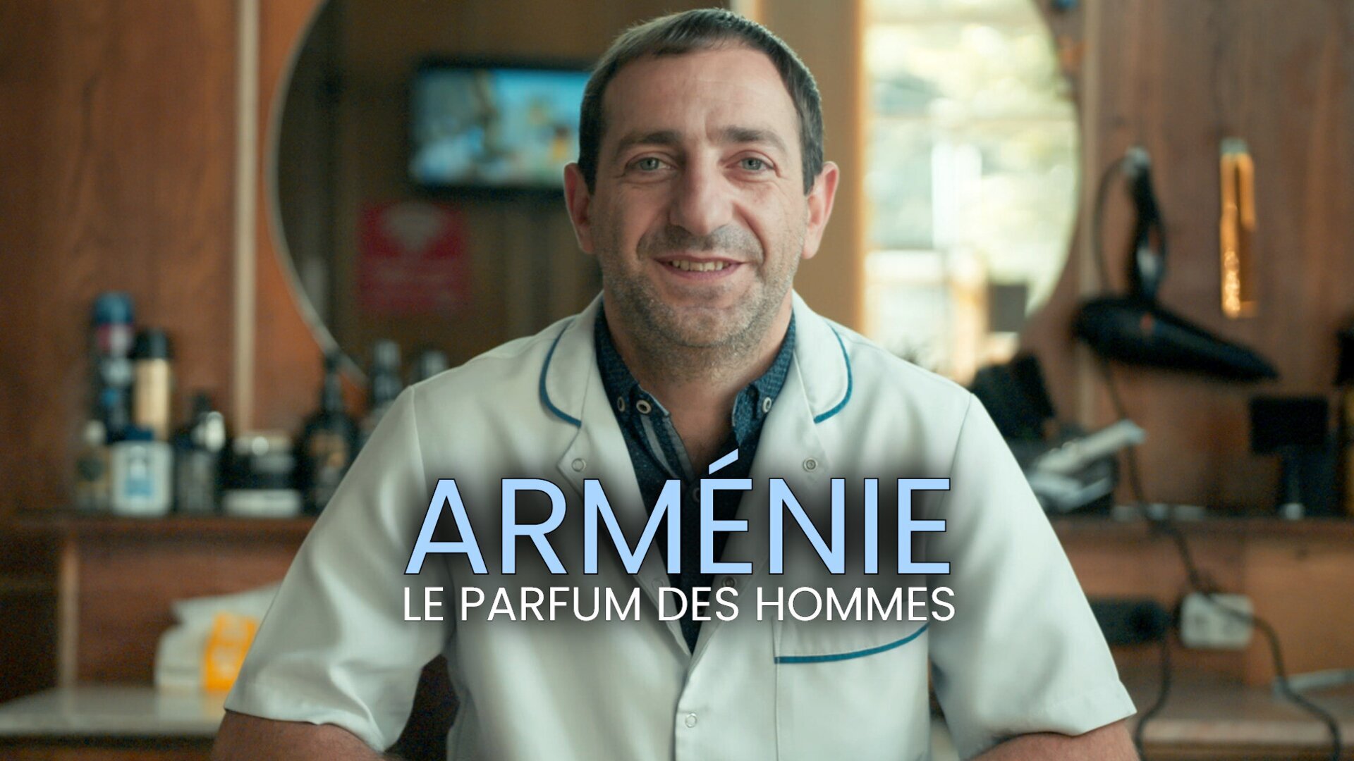 Arménie : Le parfum des hommes