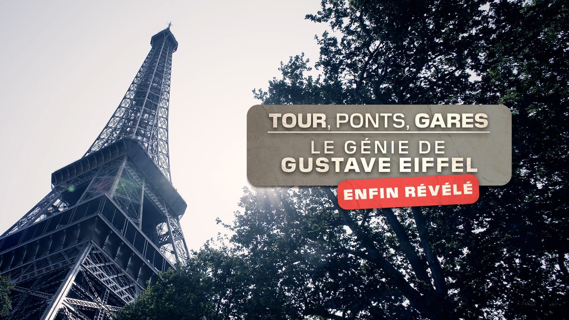 Tour, ponts, gares : le génie de Gustave Eiffel révélé