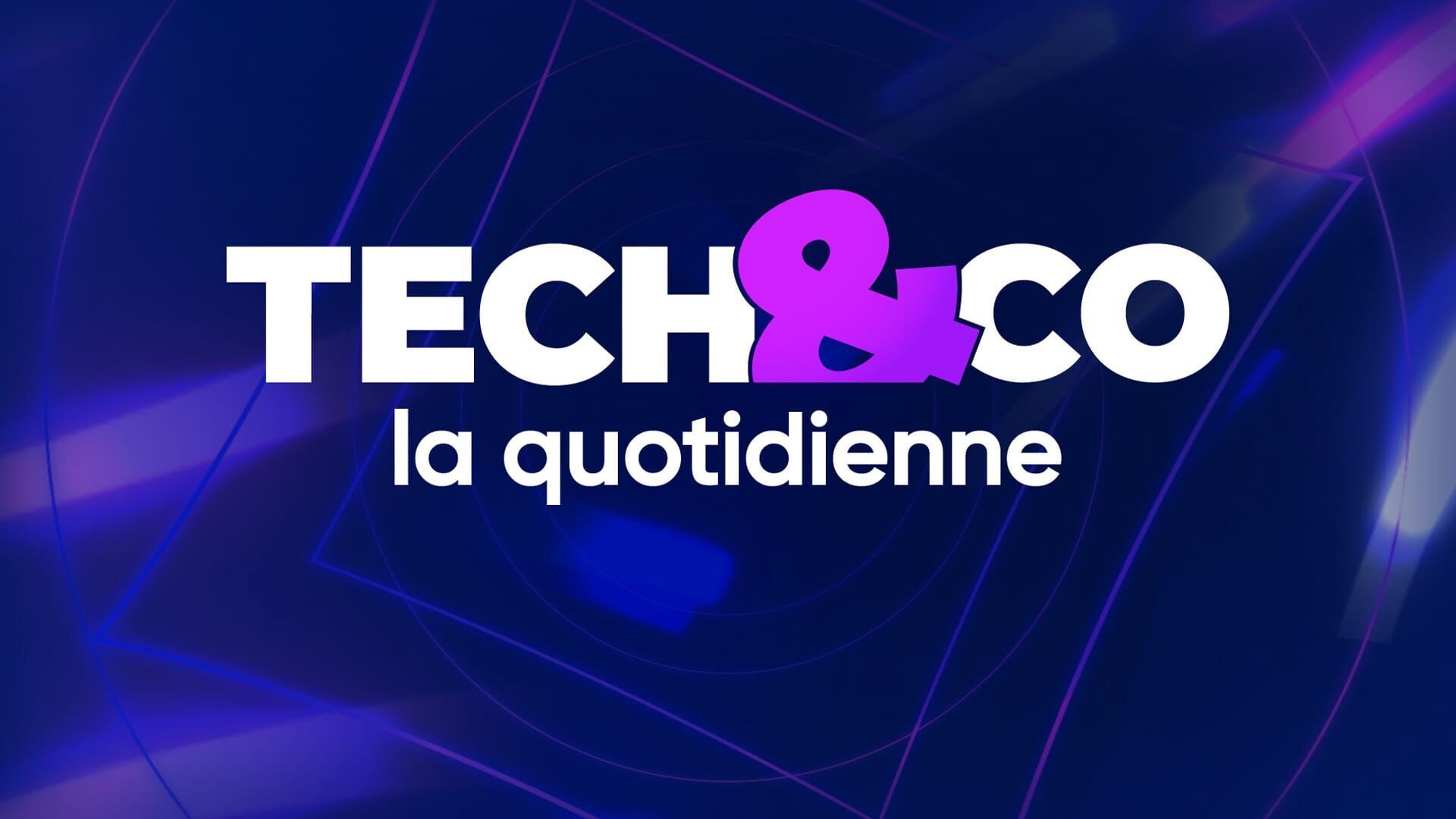 Tech & Co, la quotidienne