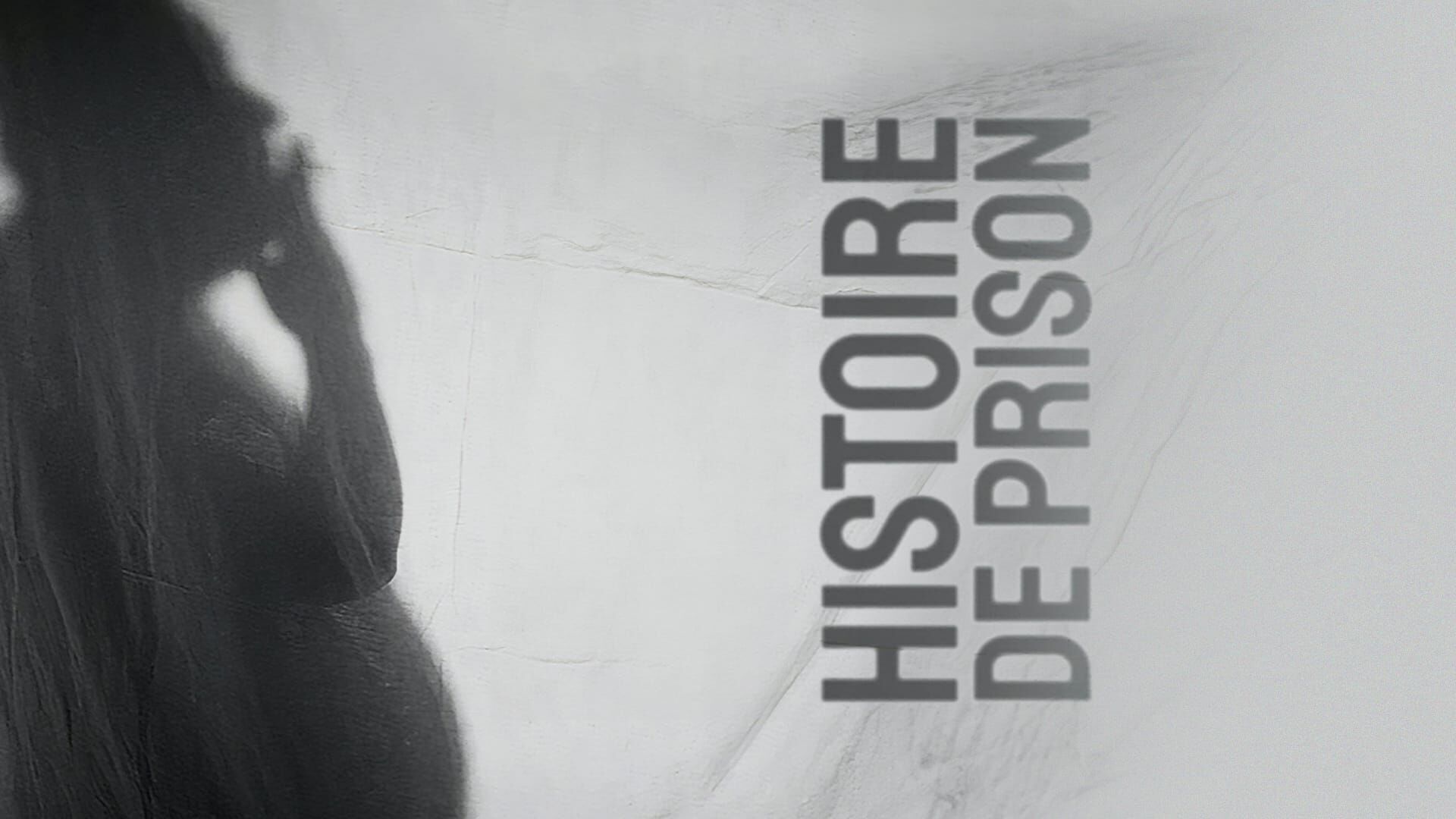 Histoire de prison