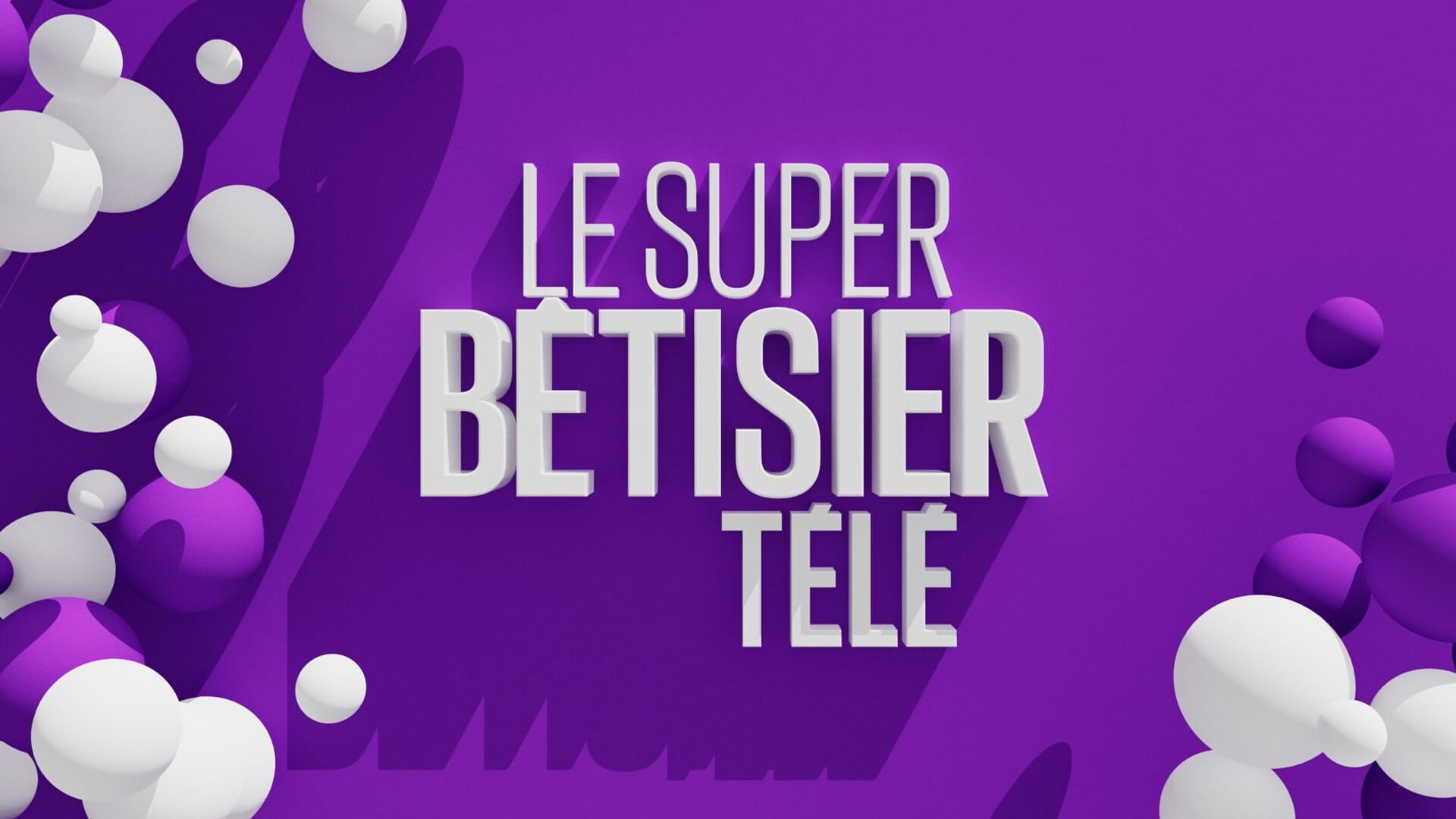Le super bêtisier télé