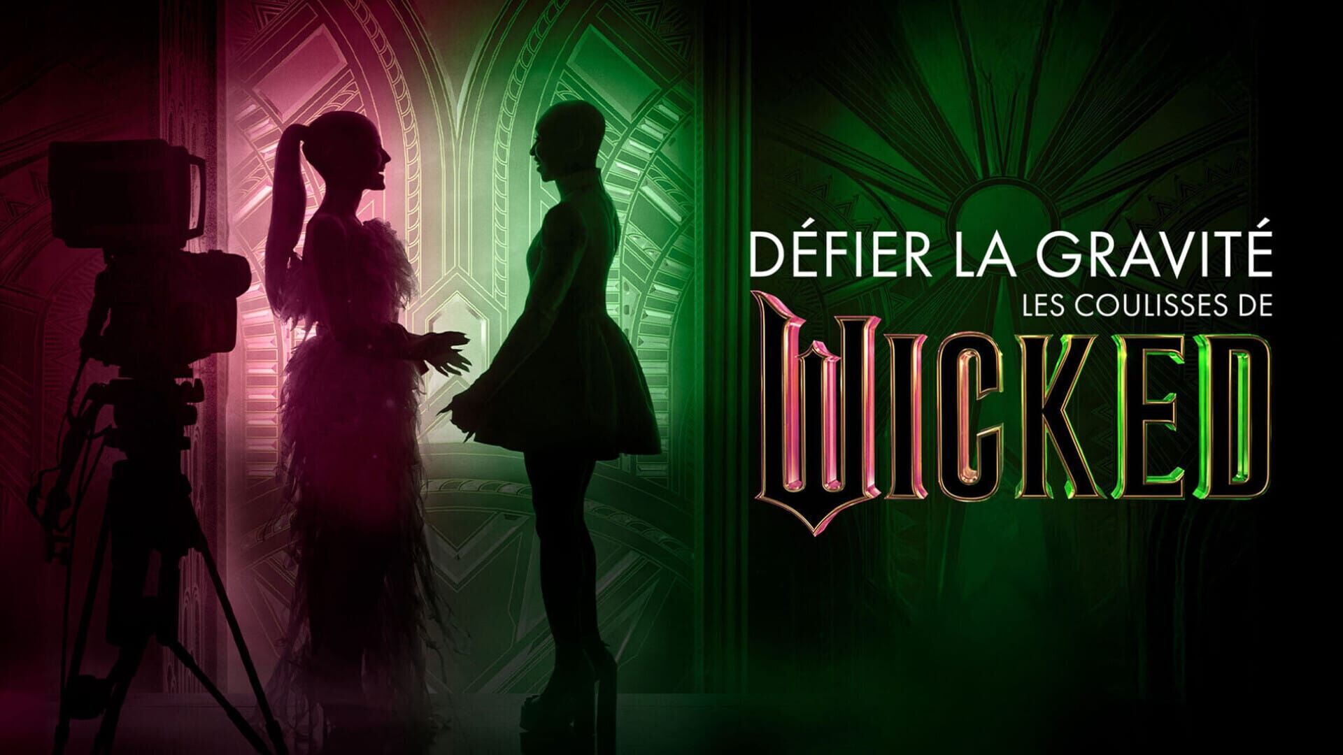 Défier la gravité : Les coulisses de Wicked