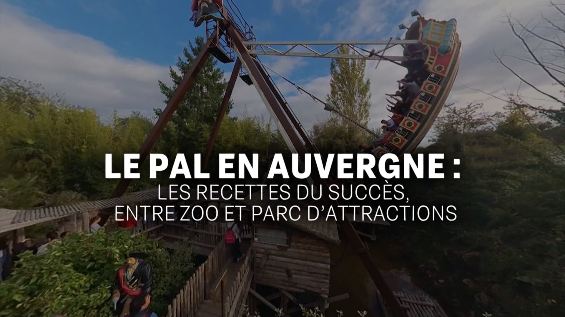 Le PAL en Auvergne : les recettes du succès, entre zoo et parc d'attractions