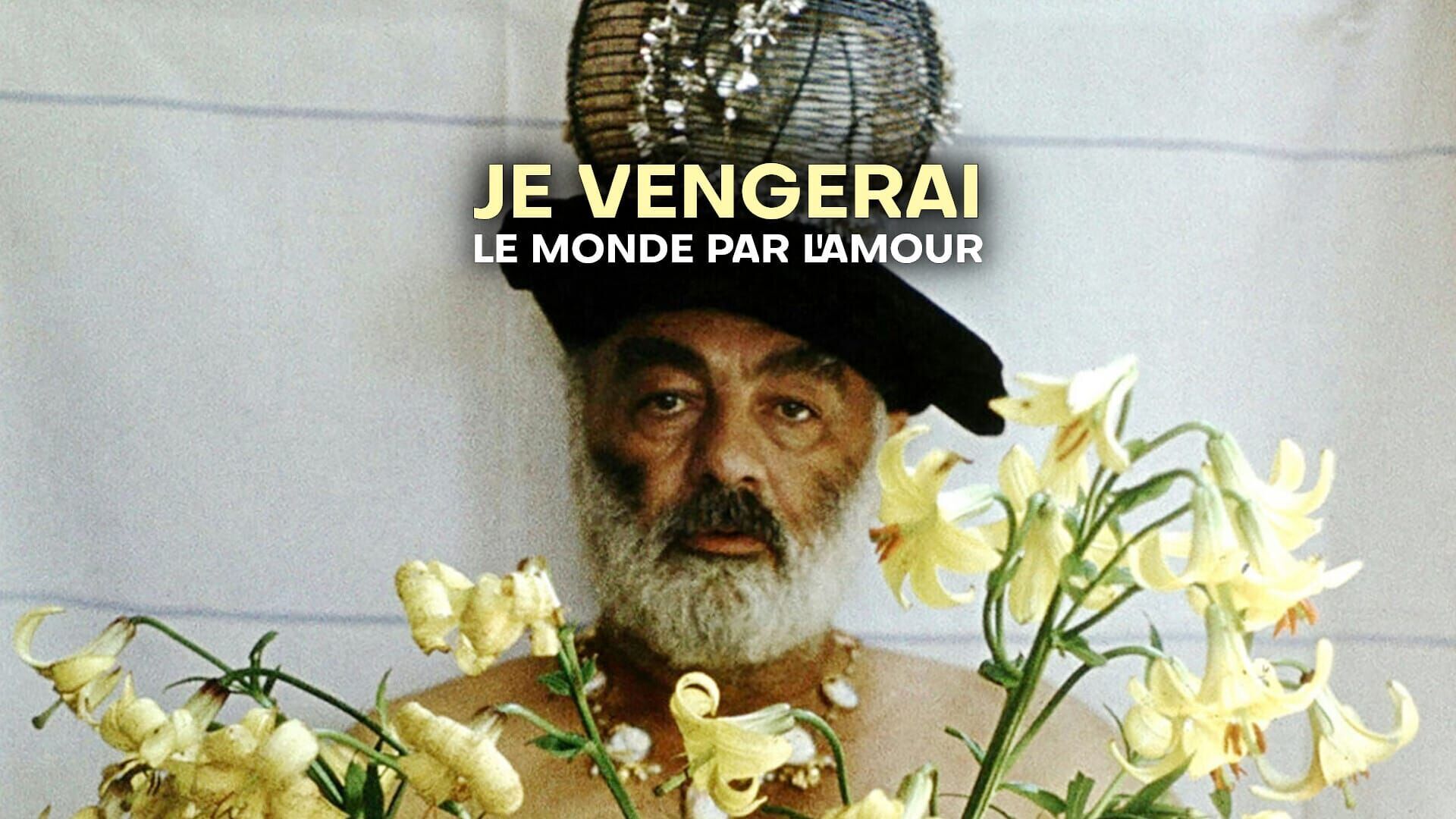 Je vengerai le monde par l'amour