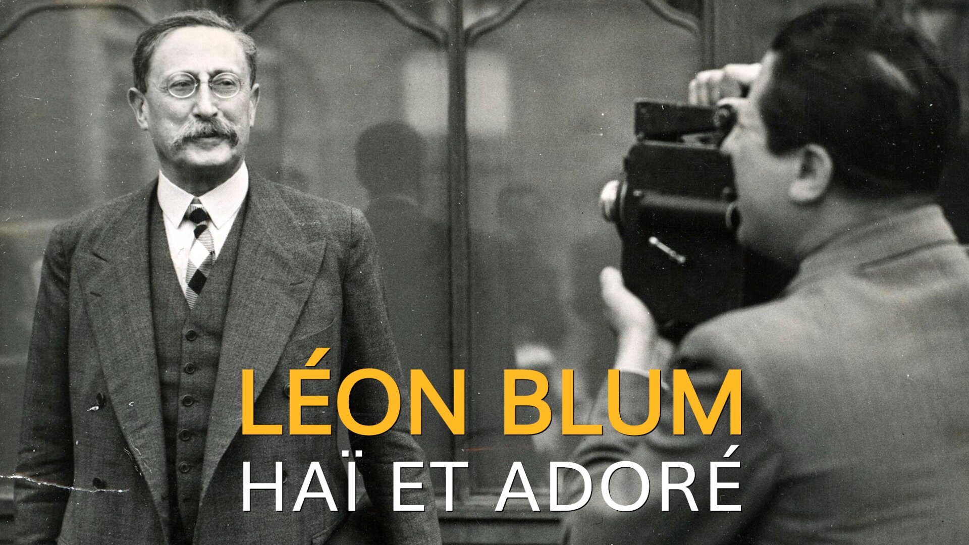 Léon Blum, haï et adoré