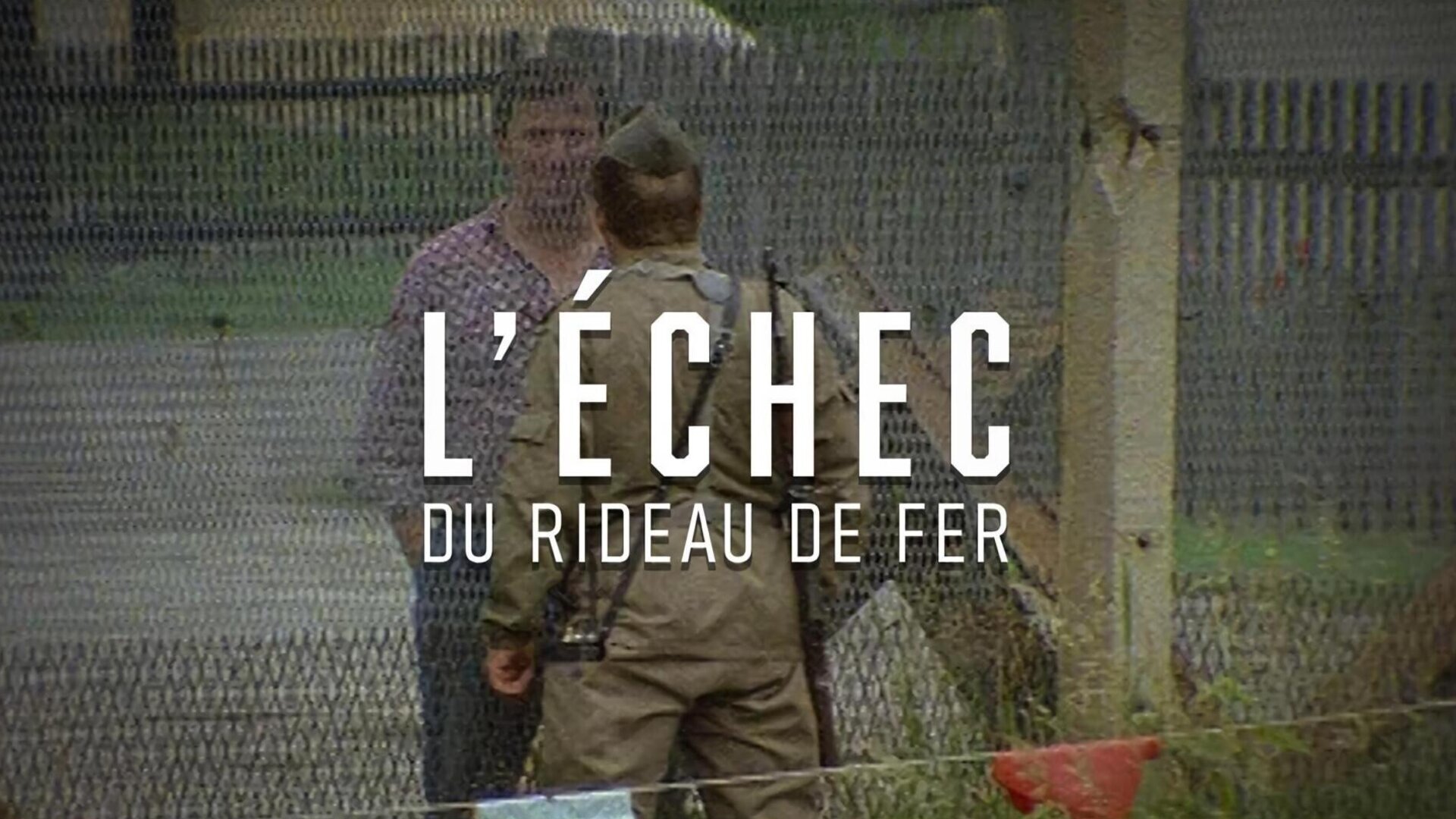 L'échec du rideau de fer